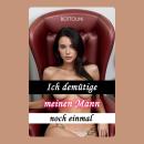 [German] - Ich demütige meinen Mann noch einmal: Bisexuelle Erotik Audiobook