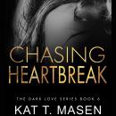 Chasing Heartbreak Audiobook