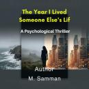 The Year I Lived Someone Else's Life: A Psychological Thriller Audiobook
