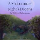 A Midsummer Night's Dream by Shakespeare-Full Audio Drama Recorded Live by Meadow Sky Productions Audiobook