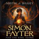 Simon Fayter and the King Alone Audiobook