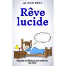 [French] - Rêve lucide: Un guide du débutant pour maîtriser ses rêves Audiobook
