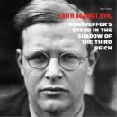 Faith Against Evil: Bonhoeffer's Stand in The Shadow of The Third Reich Audiobook