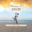 Turning Us Around: The Right Help At The Right Time Audiobook