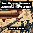 The Untold Stories of the American Revolution Audiobook