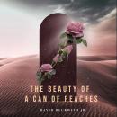 The Beauty of a Can of Peaches Audiobook