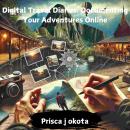 Digital Travel Diaries: Documenting Your Adventures Online Audiobook