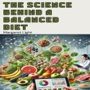 The Science Behind a Balanced Diet Audiobook