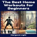 The Best Home Workouts for Beginners Audiobook