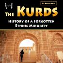 The Kurds: History of a Forgotten Ethnic Minority Audiobook