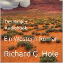 [German] - Der Ranger. Ein Western-Roman Audiobook