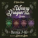 The Weary Dragon Inn Books 7-10: A Cozy Fantasy Box Set Audiobook