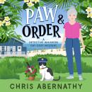 Paw and Order: A Cat Detective Cozy Mystery Audiobook