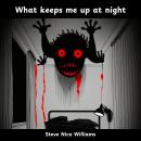 What keeps me up at night: An Honest and Insightful Journey Through The World of Sleep Paralysis Audiobook