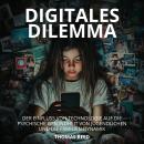 [German] - Digitales Dilemma: Der Einfluss von Technologie auf die psychische Gesundheit von Jugendl Audiobook