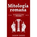 [Spanish] - Mitología romana: Una colección de los mejores mitos romanos Audiobook