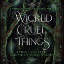 Wicked Cruel Things: The Realm of Kahnan Audiobook