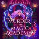 Murder at the Magic Academy Audiobook