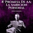[Spanish] - 8° Promesa De AA: La Ambicion Personal Audiobook