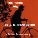 The Purple Wig: A Father Brown Mystery Audiobook