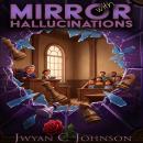 Mirror with Hallucinations: A Cozy Mini-Mystery Audiobook