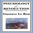The Psychology of Revolution Audiobook