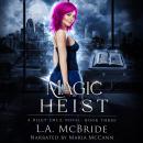 Magic Heist Audiobook