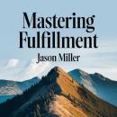 Mastering Fulfillment Audiobook