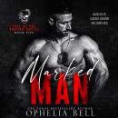Marked Man: A Dark and Steamy Drug Cartel Romance Audiobook