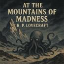 At the Mountains of Madness Audiobook