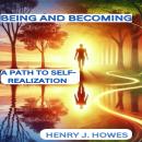 Being and Becoming: A Path to Self-Realization Audiobook