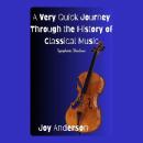 Symphonic Shadows: A Very Quick Journey Through the History of Classical Music Audiobook