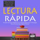 [Spanish] - Lectura Rápida: Un Libro De Lectura Rápida Con 37 Técnicas Sugerencias Y Estrategias Par Audiobook