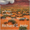 [French] - Le Ranger. Un Roman Western Audiobook