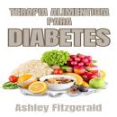 [Spanish] - TERAPIA ALIMENTICIA PARA DIABETES: Una guía integral para el control de la diabetes con  Audiobook