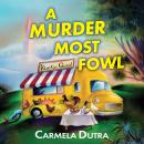 A Murder Most Fowl: A Food Truck Mystery Audiobook
