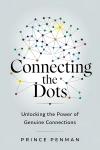 Connecting the Dots: Unlocking the Power of Genuine Connections Audiobook