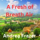A Fresh of Breath Air Audiobook