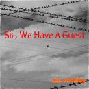 Sir, We Have A Guest Audiobook