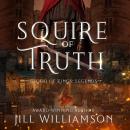 Squire of Truth: A Blood of Kings Novel Audiobook