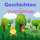 [German] - Geschichten für Vorschulkinder: Belles Histoires Pour Enfants Audiobook