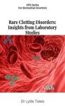 Rare Clotting Disorders: Insights from Laboratory Studies Audiobook