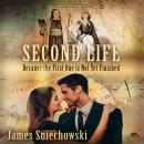 Second Life: Because The First One Is Not Yet Finished Audiobook