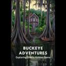 Buckeye Adventures: Exploring Ohio's Hidden Gems Audiobook