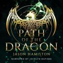 Path of the Dragon: An Arthurian Fairytale Retelling Audiobook