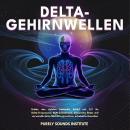 [German] - Delta-Gehirnwellen: Erlebe den tiefsten heilenden Schlaf mit 3,2 Hz Delta-Frequenzen, REM Audiobook