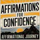 Affirmations For Confidence Audiobook