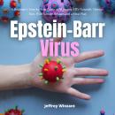 Epstein-Barr Virus: A Beginner's Step-by-Step Guide to Managing EBV Naturally Through Diet, With Sam Audiobook