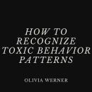 How to Recognize Toxic Behavior Patterns Audiobook