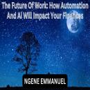The Future Of Work: How Automation And Ai Will Impact Your Finances Audiobook